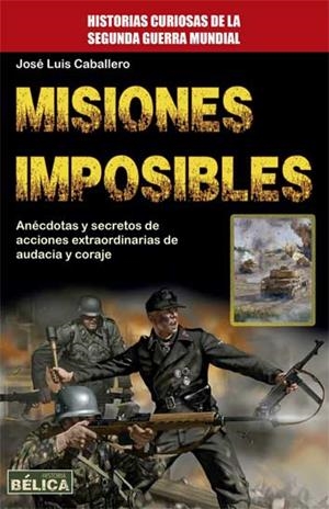 MISIONES IMPOSIBLES | 9788499175010 | CABALLERO FERNÁNDEZ, JOSÉ LUIS