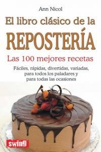 LIBRO CLÁSICO DE LA REPOSTERÍA, EL | 9788496746459 | NICOL, ANN
