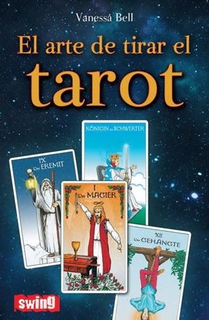 ARTE DE TIRAR EL TAROT, EL | 9788496746497 | BELL, VANESSA