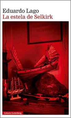ESTELA DE SELKIRK, LA | 9788410317901 | LAGO, EDUARDO