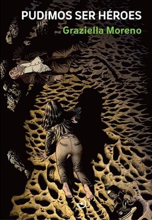 PUDIMOS SER HÉROES | 9788419964342 | MORENO, GRAZIELLA