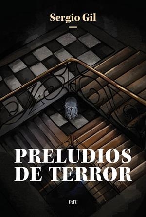 PRELUDIOS DE TERROR | 9788412356496 | GIL, SERGIO