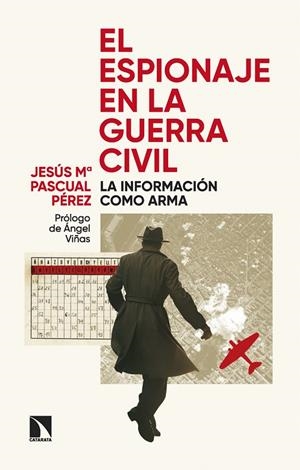 ESPIONAJE EN LA GUERRA CIVIL, EL | 9788410673090 | PASCUAL PEREZ, JESUS Mª