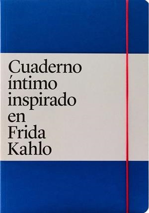 CUADERNO ÍNTIMO INSPIRADO EN FRIDA KAHLO | 9789508894748 | MADRAZO, CLAUDIA