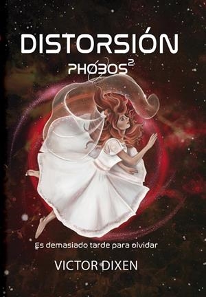 PHOBOS 02. DISTORSIÓN | 9788410020610 | DIXEN, VICTOR