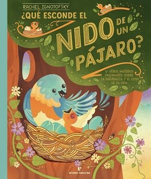 QUÉ ESCONDE EL NIDO DE UN PÁJARO? | 9788419158970 | IGNOTOFSKY, RACHEL