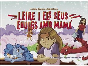 LEIRE I ELS SEUS ANUIGS AMS MAMÁ | 9788410604681 | BLASCO CABALLERO, LOIDA