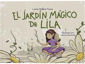 JARDÍN MÁGICO DE LILA, EL | 9788410604735 | MELERO PURA, LUCIA