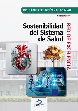 SOSTENIBILIDAD DEL SISTEMA DE SALUD | 9788490525487 | CARNICERO GIMENEZ DE AZCARATE, JAVIER
