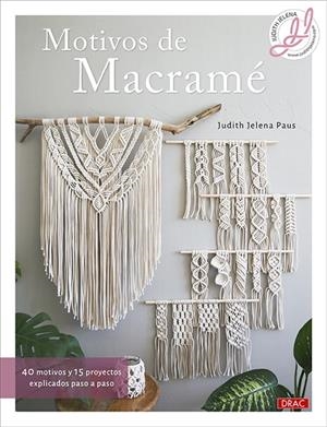 MOTIVOS DE MACRAMÉ | 9788498747928 | PAUS, JUDITH JELENA
