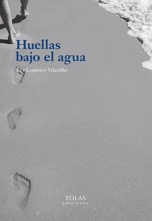 HUELLAS BAJO EL AGUA | 9788418718922 | LOUREIRO VILARELHE, EVA