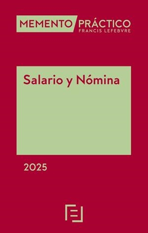 MEMENTO PRACTICO SALARIO Y NOMINAS 2025 | 9788410431638 | LEFEBVRE-EL DERECHO