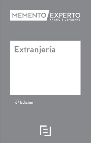MEMENTO EXPERTO EXTRANJERIA (6A EDICIÓN) | 9788410431720 | LEFEBVRE-EL DERECHO