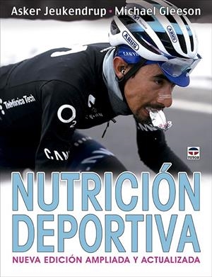 NUTRICIÓN DEPORTIVA (NUEVA EDICIÓN AMPLIADA Y ACTUALIZADA) | 9788418655500 | JEUKENDRUP, ASKER / GLEESON, MICHAEL