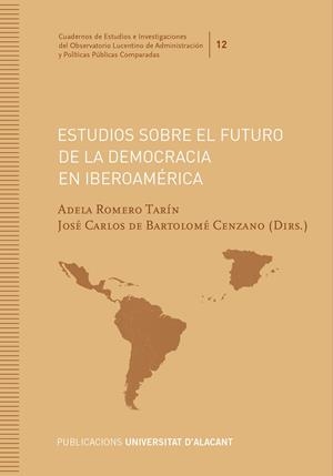 ESTUDIOS SOBRE EL FUTURO DE LA DEMOCRACIA EN IBEROAMERICA | 9788413023151