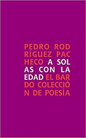 A SOLAS CON LA EDAD | 9788482550688 | RODRIGUEZ PACHECO, PEDRO