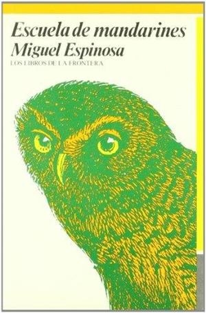 ESCUELA DE MANDARINES 4º | 9788485709588 | ESPINOSA, MIGUEL