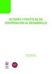 ACTORES Y POLÍTICAS DE COOPERACIÓN AL DESARROLLO | 9788411475716 | ARRIBA BUENO, RAÚL DE