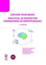 EXPLORE YOUR BRAIN : PRACTICAL ACTIVITIES FOR FOUNDATIONS OF BIOPSYCHOLOGY 2ND EDITION 2021 | 9788413978888 | MESA GRESA, PATRICIA / SUAY LERMA, FERRAN / BALLESTÍN HINOJOSA, RAÚL / COSTA FERRER, RAQUEL