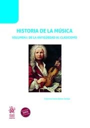 HISTORIA DE LA MÚSICA VOLUMEN I : DE LA ANTIGÜEDAD AL CLASICISMO | 9788411301954 | BUENO CAMEJO, FRANCISCO CARLOS