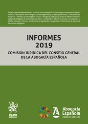 INFORMES 2019 COMISIÓN JURÍDICA DEL CONSEJO GENERAL DE LA ABOGACÍA ESPAÑOLA | 9788413559025 | CONSEJO GENERAL DE LA ABOGACÍA ESPAÑOLA