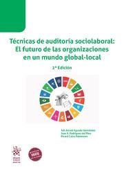 TÉCNICAS DE AUDITORÍA SOCIOLABORAL : EL FUTURO DE LAS ORGANIZACIONES EN UN MUNDO GLOBAL-LOCAL 2ª EDICIÓN 2023 | 9788411699877 | CALVO PALOMARES, RICARD / RODRÍGUEZ DEL PINO, JUAN A. / AGUADO HERNÁNDEZ, JULI ANTONI