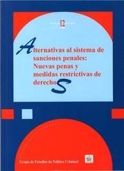 ALTERNATIVAS AL SISTEMA DE SANCIONES PENALES : NUEVAS PENAS Y MEDIDAS RESTRICTIVAS DE DERECHOS | 9788490048825