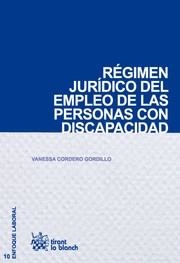 RÉGIMEN JURÍDICO DEL EMPLEO DE LAS PERSONAS CON DISCAPACIDAD | 9788490045893