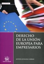 DERECHO DE LA UNIÓN EUROPEA PARA EMPRESARIOS | 9788490049938