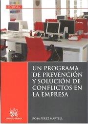 PROGRAMA DE PREVENCIÓN Y SOLUCIÓN DE CONFLICTOS EN LA EMPRESA, UN | 9788490045183