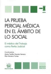 PRUEBA PERICIAL MÉDICA EN EL ÁMBITO DE LO SOCIAL, LA | 9788490333532