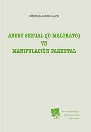 ABUSO SEXUAL (O MALTRATO) VS MANIPULACIÓN PARENTAL | 9788490335369