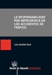 RESPONSABILIDAD POR IMPRUDENCIA EN LOS ACCIDENTES DE TRÁFICO, LA | 9788490049020