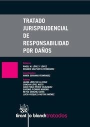 TRATADO JURISPRUDENCIAL DE RESPONSABILIDAD POR DAÑOS | 9788490336731