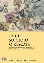 UE, LA : SUICIDIO O RESCATE | 9788415442967