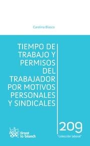 TIEMPO DE TRABAJO Y PERMISOS DEL TRABAJADOR POR MOTIVOS PROFESIONALES Y SINDICALES | 9788490043912
