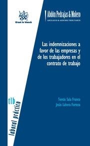 INDEMNIZACIONES A FAVOR DE LAS EMPRESAS Y DE LOS TRABAJADORES EN EL CONTRATO DE TRABAJO, LAS | 9788490339817