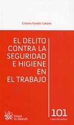 DELITO CONTRA LA SEGURIDAD E HIGIENE EN EL TRABAJO, EL | 9788490334508