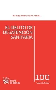 DELITO DE DESANTENCIÓN SANITARIA, EL | 9788490331286