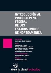 INTRODUCCIÓN AL PROCESO PENAL FEDERAL DE LOS ESTADOS UNIDOS DE NORTEAMÉRICA | 9788490336649