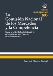 COMISIÓN NACIONAL DE LOS MERCADOS Y LA COMPETENCIA, LA | 9788490533673