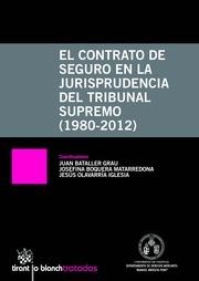 CONTRATO DE SEGURO EN LA JURISPRUDENCIA DEL TRIBUNAL SUPREMO (1980-2012), EL | 9788490334485