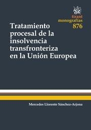 TRATAMIENTO PROCESAL DE LA INSOLVENCIA TRANSFRONTERIZA EN LA UNIÓN EUROPEA | 9788490331392