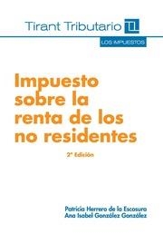 IMPUESTO SOBRE LA RENTA DE LOS NO RESIDENTES 2ª ED. 2013 | 9788490339961