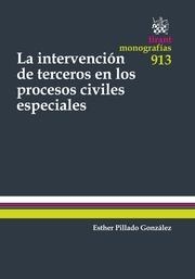 INTERVENCIÓN DE TERCEROS EN LOS PROCESOS CIVILES ESPECIALES, LA | 9788490331668