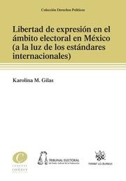 LIBERTAD DE EXPRESIÓN EN EL ÁMBITO ELECTORAL EN MÉXICO A LA LUZ DE LOS ESTÁNDARES INTERNACIONALES | 9788490865361 | MONIKA GILAS, KAROLINA