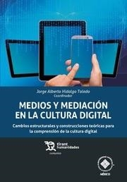 MEDIOS Y MEDIACIÓN EN LA CULTURA DIGITAL | 9788417069643 | HIDALGO TOLEDO, JORGE ALBERTO