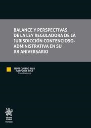 BALANCE Y PERSPECTIVAS DE LA LEY REGULADORA DE LA JURISDICCIÓN CONTENCIOSO- ADMINISTRATIVA EN SU XX ANIVERSARIO | 9788413134918 | PONCE SOLÉ, JULI / CUDERO BLAS, JESÚS