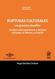 RUPTURAS CULTURALES. LOS GRANDES DESAFÍOS | 9788413363103 | SÁNCHEZ CORDERO, JORGE