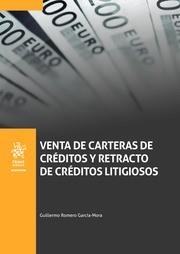 VENTA DE CARTERAS DE CRÉDITOS Y RETRACTO DE CRÉDITOS LITIGIOSOS | 9788413361024 | ROMERO GARCÍA MORA, GUILLERMO